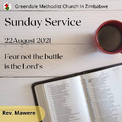 Fear not, the battle is the Lord's Fear not, the battle is the Lord's