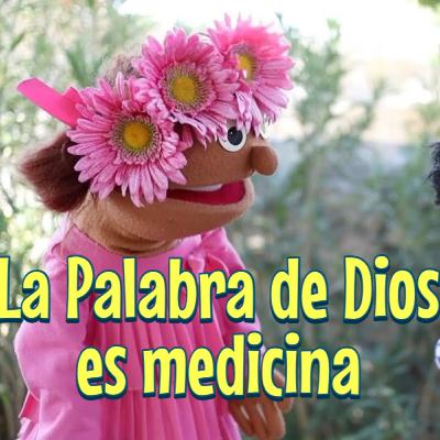 La Palabra de Dios es medicina