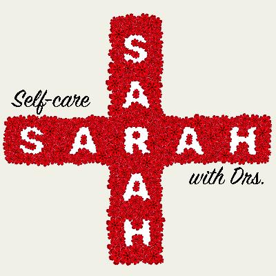Self-care with Drs. Sarah: Interview with Dr. Anouk Borst