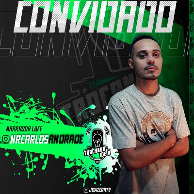 CARLOS ANDRADE - Trocando Ideia Podcast # 02