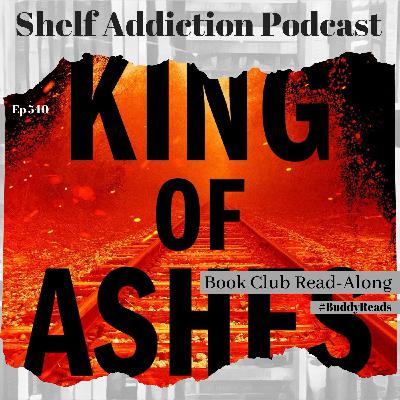Unraveling 'King of Ashes' | Book Chat #BuddyRead