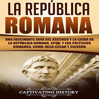 La República Romana [The Roman Republic] (Audiolibro) | Prueba Gratis