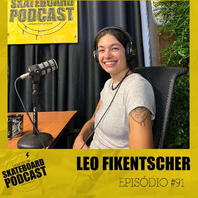 LEO FIKENTSCHER - Skateboard Podcast #91 LEO FIKENTSCHER - Skateboard Podcast #91