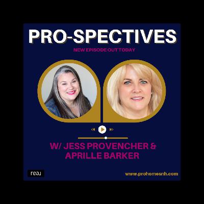 Pro-Spectives w/ Jess Provencher and  Aprille Barker Pro-Spectives w/ Jess Provencher and  Aprille Barker