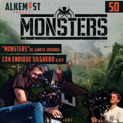 Alkemist 50 - Monsters de Gareth Edwards. Con Enrique Silguero, director de foto.