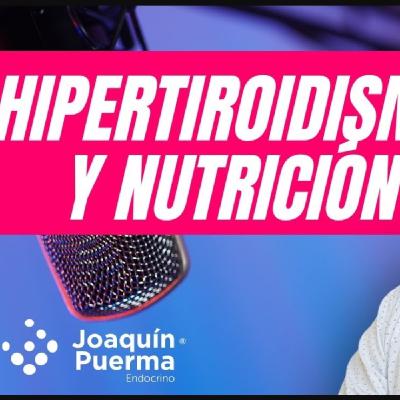 25. Hipertiroidismo y Nutrición