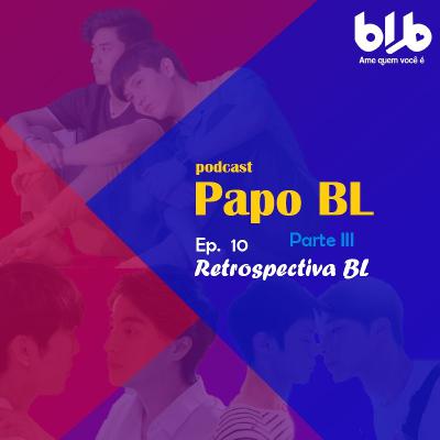 Retrospectiva BL 2019 - Parte III