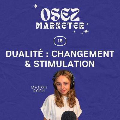 18. Dualité : la peur du changement et le besoin de stimulation