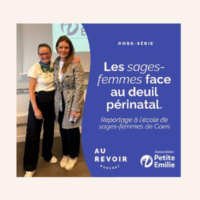 Les sages-femmes face au deuil périnatal : reportage à l'école de sages-femmes de Caen (en partenariat avec l'association Petite Emilie)
