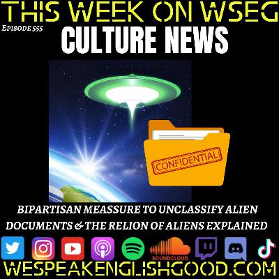 Episode 555 - Culture News: US MEasure To Release Unclassified UFO FIles & Alien Religion Explained
