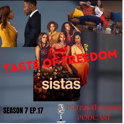 The Deeper Psychology of Tyler Perry Sistas ep 17 Taste of Freedom