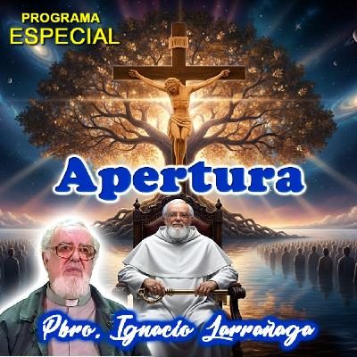 Apertura - Padre Ignacio Larrañaga Apertura - Padre Ignacio Larrañaga