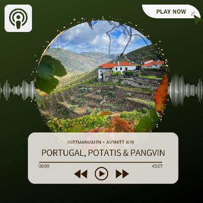 18: Portugal, potatis & pangvin