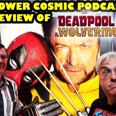 Episode 262: EP 261 Deadpool and Wolverine review and assorted conversations