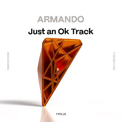 Armando - Just An Ok Track