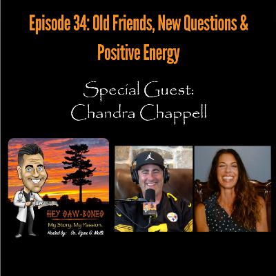 Old Friends, New Questions & Positive Energy