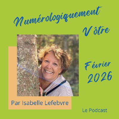 Numérologie 2026, les ambiances de février Numérologie 2026, les ambiances de février