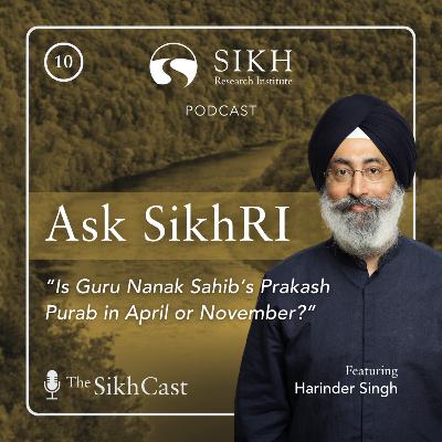 Is Guru Nanak Sahib’s Prakash Purab in April or November? | Ask SikhRI