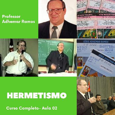 Hermetismo I Aula 02 I Adhemar Ramos