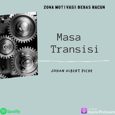 Masa Transisi Masa Transisi