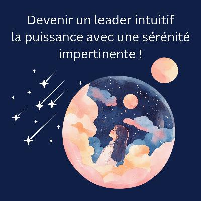 HPI, hypersensible : comment devenir un leader intuitif et trouver la sérénité HPI, hypersensible : comment devenir un leader intuitif et trouver la sérénité