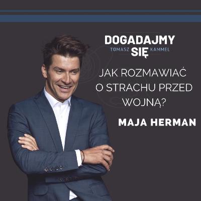 Wojna i lęk – jak pomóc sobie i swoim dzieciom? Gościni: Maja Herman
