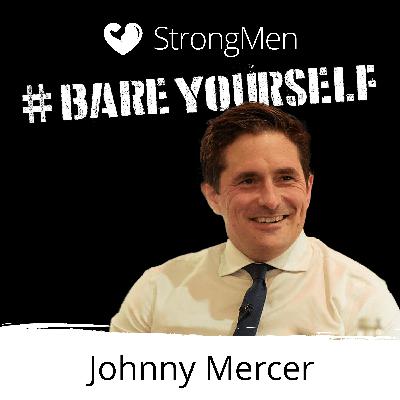StrongMen Bare Yourself: Johnny Mercer MP StrongMen Bare Yourself: Johnny Mercer MP
