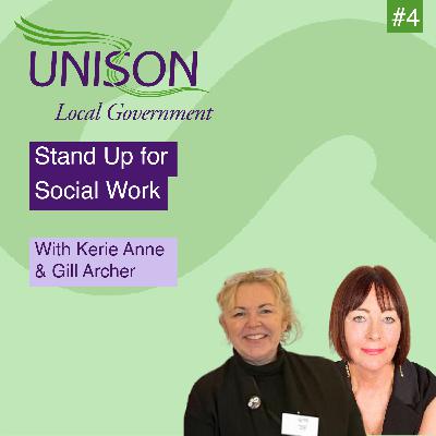 Stand up for Social Work with Kerie Anne & Gill Archer #S1E4