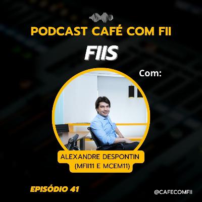 #41 - 5ª Temporada: Fundos Imobiliários com Alexandre Despontin (MFII11🏗️ & MCEM11🪦)