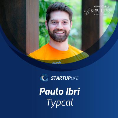 Bate-papo com Paulo Ibri (Typcal) | Startup Life