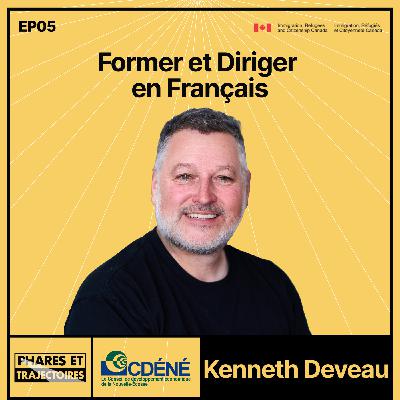 05. Kenneth Deveau - Former et diriger en français