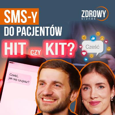 SMS do pacjenta po wizycie – genialny pomysł czy strzał w kolano?