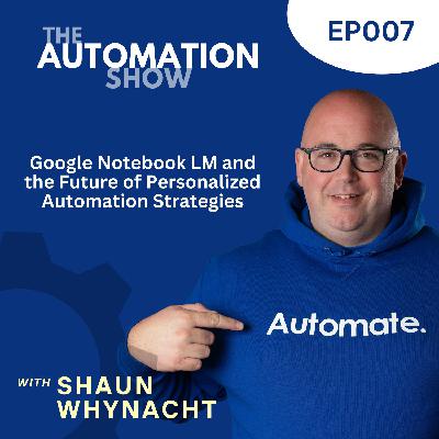 Google Notebook LM and the Future of Personalized Automation Strategies