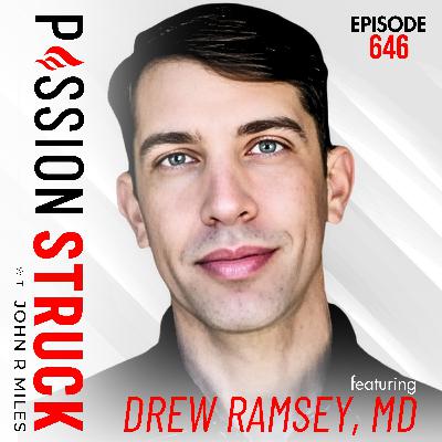 Dr. Drew Ramsey on Why You Are What You Eat—And Think | EP 646
