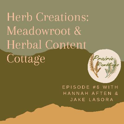 Herbal Creations w/ Meadowroot & Herbal Content Cottage