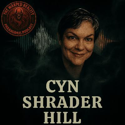 Whispers in the Static: Unveiling EVP with Cyn Shrader Hill
