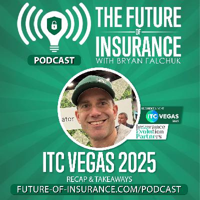 The Future of Insurance – ITC Vegas 2025 Recap