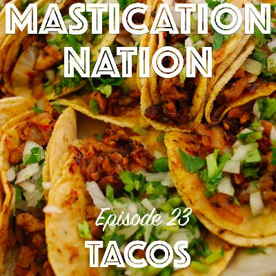 EP023 - T is for TACOS! (Or...adequate sustenance for the Doctor Who marathon.)