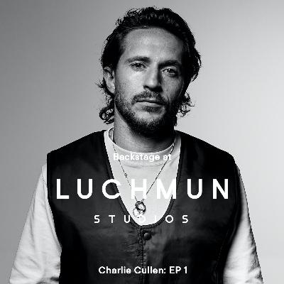 Backstage at Luchmun Studios - Charlie Cullen EP 1 Backstage at Luchmun Studios - Charlie Cullen EP 1