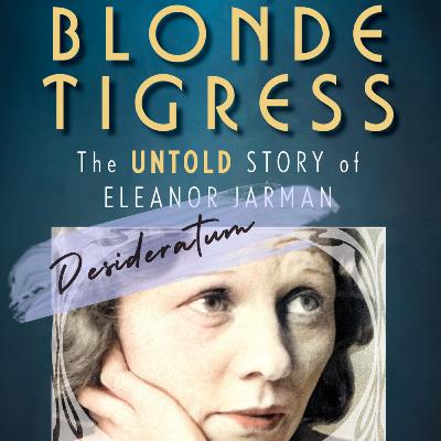 In Search of the Blonde Tigress, the Untold Story of Eleanor Jarmon