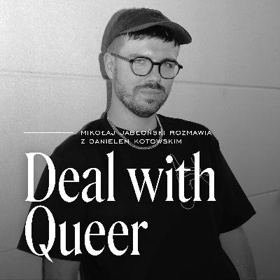 Głuchy Queer. Gość: Daniel Kotowski Głuchy Queer. Gość: Daniel Kotowski