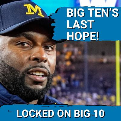 PARTY CRASHER: Michigan is Big Ten's ONLY HOPE for 4 College Football Playoff SPOTS?