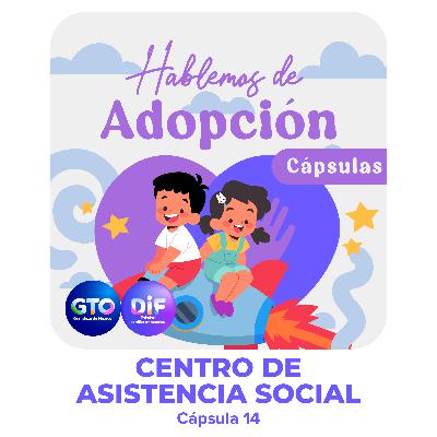 EP 14| CENTROS DE ASISTENCIA SOCIAL