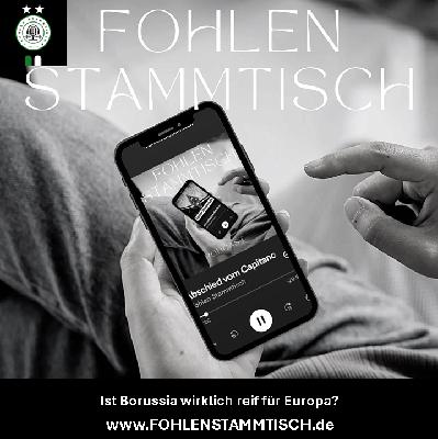 Fohlen Stammtisch - Ist Borussia wirklich reif für Europa?