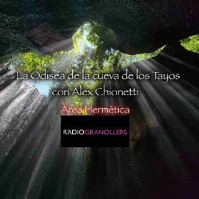 334-La Odisea de la cueva de los Tayos, con Alex Chionetti-Área Hermética
