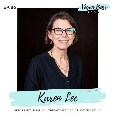 #60 Karen Lee - Author & Naturopathic Nutritionist at The Sensitive Foodie Kitchen