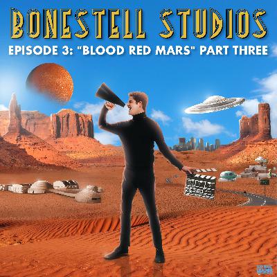 Bonestell Studios - Episode 3: "Blood Red Mars" Part Three