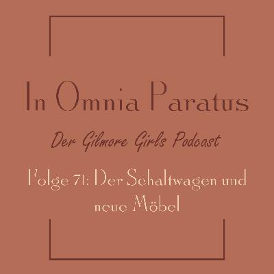 Folge 71: Der Schaltwagen und neue Möbel - Gilmore Girls S4 E2 (Der erste Tag / The Lorelais’ First Day at Yale) Folge 71: Der Schaltwagen und neue Möbel - Gilmore Girls S4 E2 (Der erste Tag / The Lorelais’ First Day at Yale)