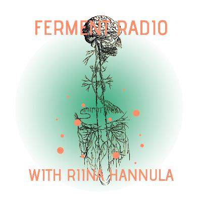 #33: Trust your gut and follow your microbes (with Riina Hannula) #33: Trust your gut and follow your microbes (with Riina Hannula)