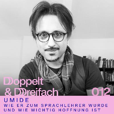 #012 - Sprache, Kultur & Burnout: Sprachlehrer Umide über die Wichtigkeit von multikulturellem Austausch und Offenheit